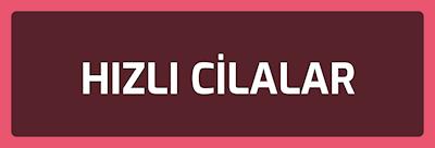 Hızlı Cilalar
